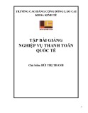 Tập bài giảng Nghiệp vụ thanh toán quốc tế - Trường Cao đẳng Cộng đồng Lào Cai