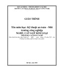 Giáo trình Kỹ thuật an toàn - Môi trường công nghiệp (Nghề: Cắt gọt kim loại - Trình độ: Trung cấp & Cao đẳng nghề) – CĐN Kỹ thuật Công nghệ (2021)