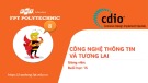 Bài giảng Công nghệ thông tin: Công nghệ thông tin và tương lai