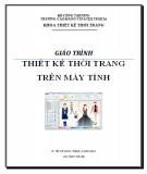 Giáo trình Thiết kế thời trang trên máy tính (Ngành Thiết kế thời trang – Trình độ Cao đẳng) - Trường CĐ Kinh tế - Kỹ thuật Vinatex TP. HCM