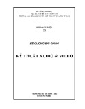 Bài giảng Kỹ thuật audio & video - Trường CĐ Kinh tế - Kỹ thuật Vinatex TP. HCM