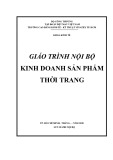 Giáo trình nội bộ Kinh doanh sản phẩm thời trang - Trường CĐ Kinh tế - Kỹ thuật Vinatex TP. HCM