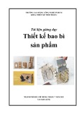 Tài liệu giảng dạy Thiết kế bao bì sản phẩm - Trình độ Trung cấp) - Trường CĐ Kinh tế - Kỹ thuật Vinatex TP. HCM