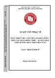 Luận văn Thạc sĩ Quản lý kinh tế: Phát triển việc làm cho lao động nông thôn tại địa bàn thị xã Đông Triều - Quảng Ninh theo hướng phát triển bền vững