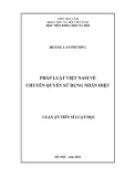 Luận án Tiến sĩ Luật học: Pháp luật Việt Nam về chuyển quyền sử dụng nhãn hiệu