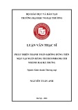 Luận văn Thạc sĩ Kinh doanh thương mại: Phát triển thanh toán không dùng tiền mặt tại Ngân hàng Techcombank – Chi nhánh Hai Bà Trưng