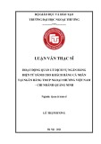 Luận văn Thạc sĩ Quản lý kinh tế: Hoạt động quản lý dịch vụ ngân hàng điện tử dành cho khách hàng cá nhân tại Ngân hàng TMCP Ngoại thương Việt Nam – Chi nhánh Quảng Ninh (Vietcombank Quảng Ninh)