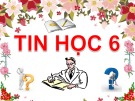 Bài giảng Tin học lớp 6 bài 15: Chỉnh sửa văn bản