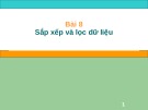 Bài giảng môn Tin học lớp 7 bài 8: Sắp xếp và lọc dữ liệu