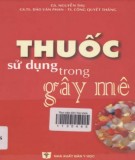 Quản lý sử dụng thuốc trong gây mê: Phần 2