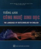 Giáo trình Tiếng Anh chuyên ngành Công nghệ sinh học: Phần 1