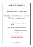 Luận văn Thạc sĩ Khoa học ngôn ngữ: Cấu trúc và ngữ nghĩa của câu hỏi (Câu nghi vấn) tiếng Việt