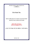 Luận văn thạc sĩ Tài chính ngân hàng: Tăng cường quản lý nợ xấu tại Ngân hàng thương mại cổ phần Quân Đội