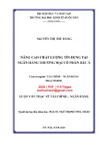 Luận văn Thạc sĩ Tài chính ngân hàng: Nâng cao chất lượng tín dụng tại Ngân hàng thương mại cổ phần Bắc Á