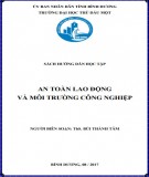 Sách hướng dẫn học tập An toàn lao động và môi trường công nghiệp: Phần 1 - Trường ĐH Thủ Dầu Một