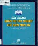 Bài giảng Quản trị tác nghiệp chế biến món ăn: Phần 1 - Trường Cao đẳng Du lịch Hà Nội