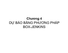 Bài giảng Dự báo trong kinh doanh - Chương 4.2: Dự báo bằng phương pháp Box-Jenkins