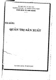 Bài giảng Quản trị sản xuất - Trường ĐH Kỹ thuật Công nghệ