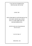 Luận văn Thạc sĩ Quản trị kinh doanh: Chất lượng dịch vụ Ngân hàng bán lẻ tại Ngân hàng TMCP Đầu tư và Phát triển Việt Nam chi nhánh Bình Dương