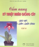 Kỹ thuật nhân giống cây trồng (Tập II): Phần 2