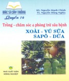 Kỹ thuật trồng cây xoài - vú sữa - sapô - dừa (Quyển 14): Phần 2