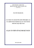 Luận án Tiến sĩ Kế toán: Các nhân tố ảnh hưởng đến tính hiệu lực của kiểm toán nội bộ tại các ngân hàng thương mại Việt Nam