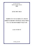 Luận án Tiến sĩ Kế toán: Nghiên cứu về tác động của trách nhiệm xã hội đến thành quả hoạt động của các doanh nghiệp ở Việt Nam