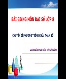 Bài giảng môn Toán lớp 8: Chuyên đề Đại số