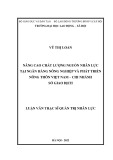 Luận văn Thạc sĩ Quản trị nhân lực: Nâng cao chất lượng nguồn nhân lực tại Ngân hàng Nông nghiệp và Phát triển Nông thôn Việt Nam - Chi nhánh Sở giao dịch