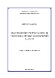 Luận văn Thạc sĩ Kinh tế: Quản trị chuỗi cung ứng tại Công ty trách nhiệm hữu hạn Một thành viên Cao su 75