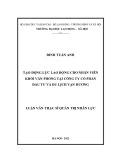 Luận văn Thạc sĩ Quản trị nhân lực: Tạo động lực lao động cho nhân viên khối văn phòng tại Công ty Cổ phần Đầu tư và Du lịch Vạn Hương