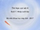 Bài giảng Tin học cơ sở 4 - Bài 7: Nhập xuất tệp