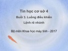 Bài giảng Tin học cơ sở 4 - Bài 3: Luồng điều khiển, Lệnh rẽ nhánh