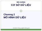 Bài giảng Cơ sở dữ liệu: Chương 2 - ThS. Nguyễn Thị Uyên Nhi