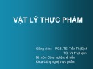 Bài giảng Vật lý thực phẩm: Chương 1 - PGS. TS. Trần Thị Định và TS. Vũ Thị Hạnh