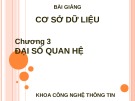 Bài giảng Cơ sở dữ liệu: Chương 3 - ThS. Nguyễn Thị Uyên Nhi