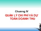 Bài giảng Kế toán quản trị: Chương 4 - Quản lý chi phí và dự đoán doanh thu