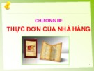 Bài giảng Nghiệp vụ nhà hàng: Chương 3 - Thực đơn của nhà hàng