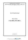 Bài giảng Văn hóa tổ chức - ThS. Vũ Thị Cẩm Thanh