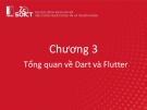 Bài giảng Phát triển ứng dụng đa nền tảng - Chương 3.1: Tổng quan về Dart và Flutter