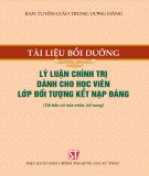 Lý luận chính trị dành cho học viên lớp đối tượng kết nạp Đảng (Tài liệu bồi dưỡng): Phần 1