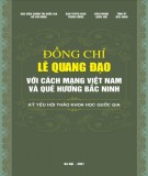 Kỷ yếu Hội thảo khoa học cấp Quốc gia: Đồng chí Lê Quang Đạo với cách mạng Việt Nam và quê hương Bắc Ninh - Phần 1