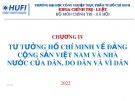 Bài giảng Tư tưởng Hồ Chí Minh - Chương 4: Tư tưởng Hồ Chí Minh về Đảng Cộng sản Việt Nam và nhà nước của dân, do dân và vì dân (2022)