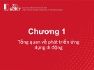 Bài giảng Phát triển ứng dụng đa nền tảng - Chương 1: Tổng quan về phát triển ứng dụng di động