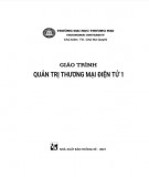 Giáo trình Quản trị thương mại điện tử 1: Phần 1