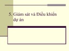 Bài giảng Quản lý dự án - Bài 5: Giám sát và điều khiển dự án