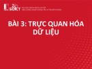 Bài giảng Khai phá web - Bài 3: Trực quan hóa dữ liệu