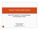 Bài giảng Thuật toán ứng dụng: Tarjan DFS algorithm for finding bridges and articulation points