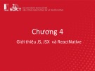 Bài giảng Phát triển ứng dụng đa nền tảng - Chương 4: Giới thiệu JS, JSX và ReactNative