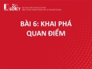 Bài giảng Khai phá web - Bài 6: Khai phá quan điểm (Phần 1)